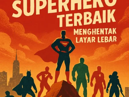 7 Film Superhero Terbaik yang Akan Menghentak Layar Lebar